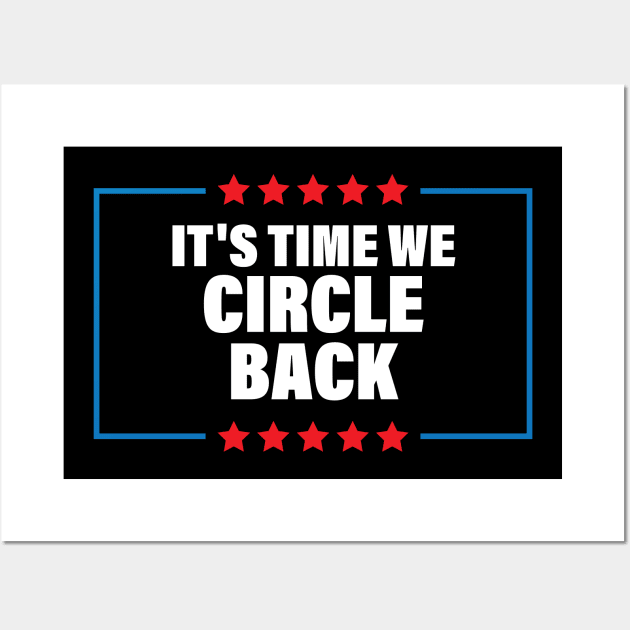 It's Time We Circle Back Wall Art by chidadesign